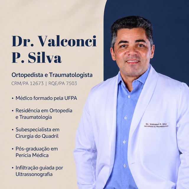 Valconci Silva , Ortopedista - Traumatologista Parauapebas