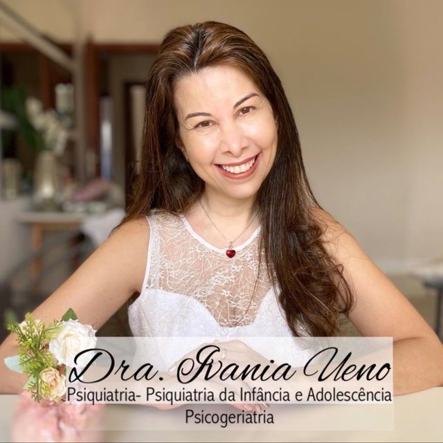 Ivania Ueno, Psiquiatra Campinas