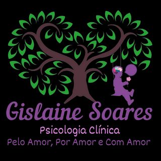 Clínica de Psicologia Infantil Gislaine Soares - Pelo Amor, Por Amor e Com Amor