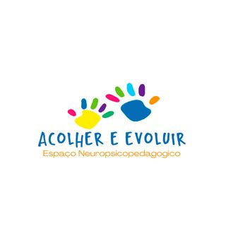 Acolher e Evoluir- Espaço Neuropsicopedagógico