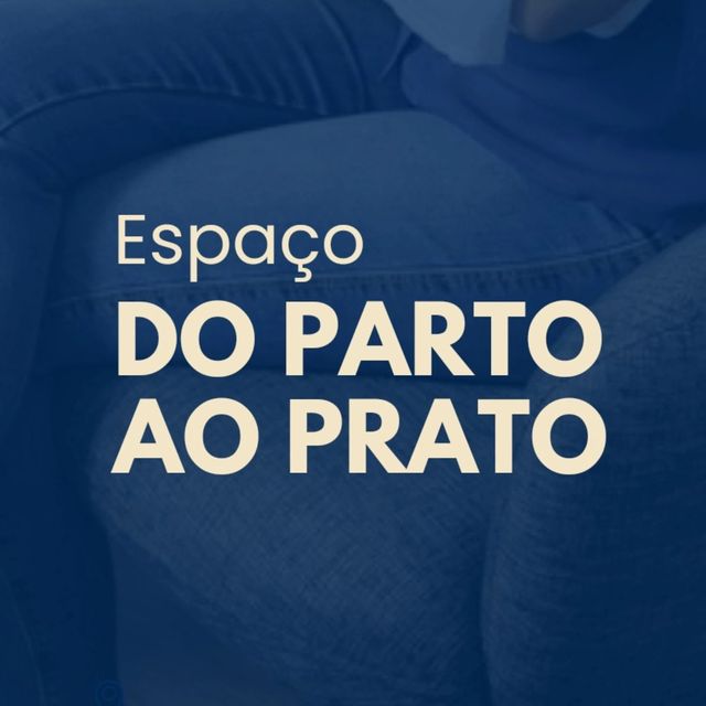 Espaço DO PARTO AO PRATOSão Paulo - 
