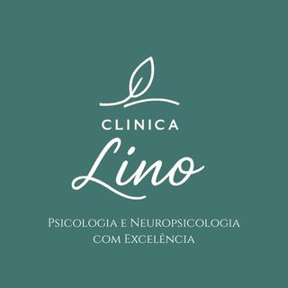 Clínica Lino | Psicologia e Neuropsicologia com Excelência