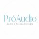 Pró Áudio | Áudio e Fonoaudiologia